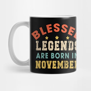 Blessed Legends Are Born In November Funny Christian Birthday Mug